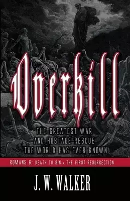 Overkill: Romans 6: Death To Sin - The First Resurrection