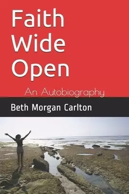 Faith Wide Open: An Autobiography