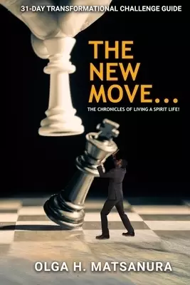 The New Move...: The Chronicles Of Living A Spirit Life!
