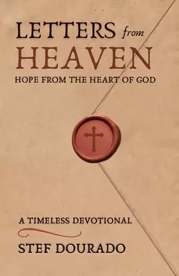 Letters from Heaven: Hope from the Heart of God