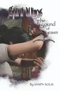 The Sound of Heaven: Spirit Wings -Book Seven