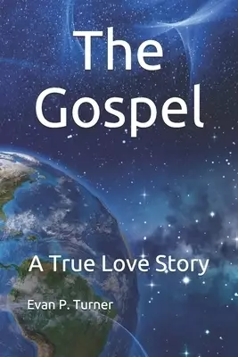 The Gospel: A True Love Story