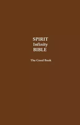 SPIRIT Infinity Bible: The Good Book