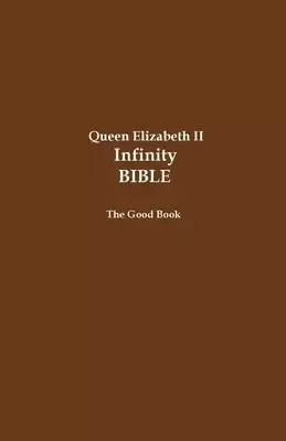 Queen Elizabeth II Infinity Bible: The Good Book