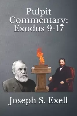 Pulpit Commentary: Exodus 9-17