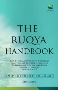 The Ruqya Handbook: A Practical Guide For Spiritual Healing
