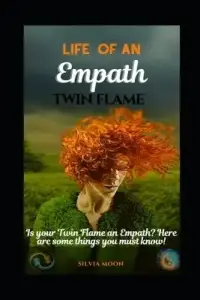 The Life of an Empath Twin Flame: Shifting Perspectives