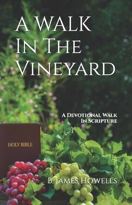 A WALK IN THE VINEYARD