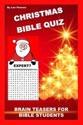 CHRISTMAS BIBLE QUIZ: BRAIN TEASERS FOR BIBLE STUDENTS