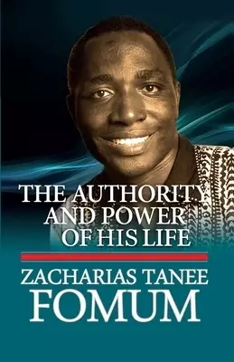 The Authority And Power of His Life