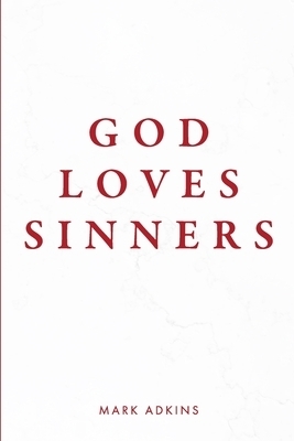 God Loves Sinners
