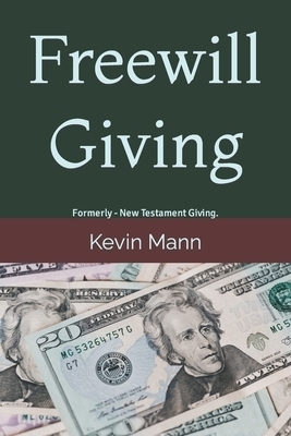 FREEWILL GIVING: Formerly - New Testament Giving.