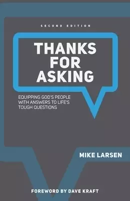 Thanks For Asking: Equipping God's People with Answers to Life's Tough Questions