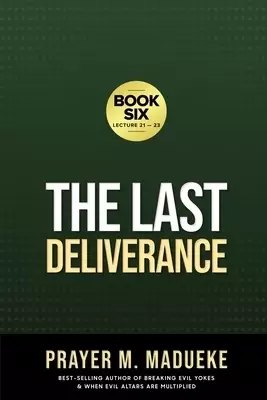The Last Deliverance: Book Six