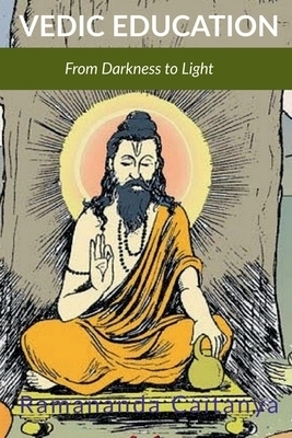 Vedic Education : From Darkness to Light