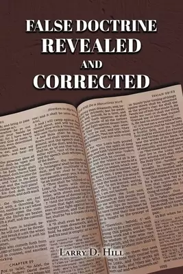 False Doctrine Revealed and Corrected