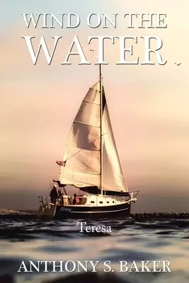 Wind On The Water: Teresa