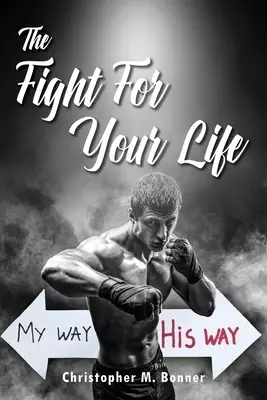 The Fight For Your Life