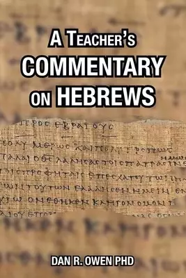 A Teacher's Commentary on Hebrews