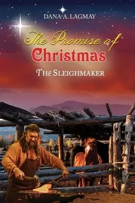 The Promise of Christmas: The Sleighmaker
