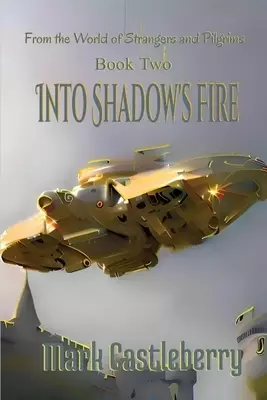 Into Shadow's Fire