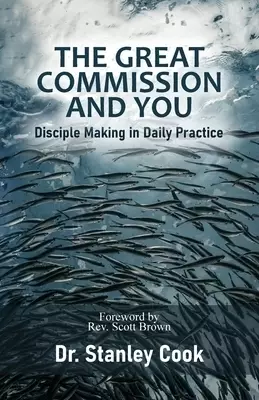 The Great Commission and You: Disciple-Making in Daily Practice