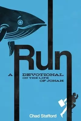 Run: A Devotional on the Life of Jonah