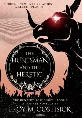 The Huntsman and the Heretic