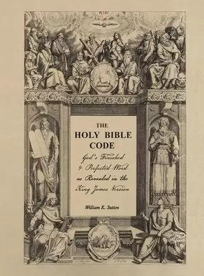 The Holy Bible Code: God's Finished & Perfected Word as Revealed in the King James Version, Volume 5