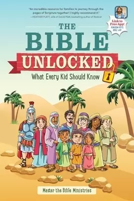 The Bible Unlocked: What Every Kid Should Know