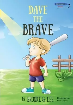 Dave the Brave: An Exciting Story about Believing in Yourself