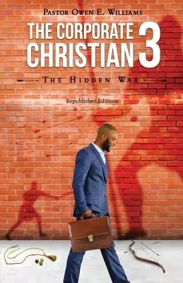 The Corporate Christian 3: The Hidden War