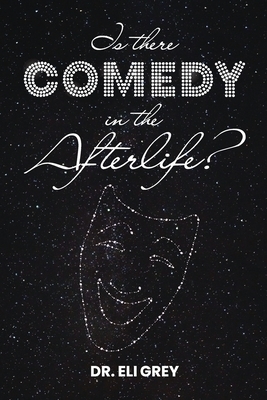 Is There Comedy in the Afterlife?