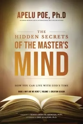 The Hidden Secrets of the Master's Mind: How You Can Live With God's Time