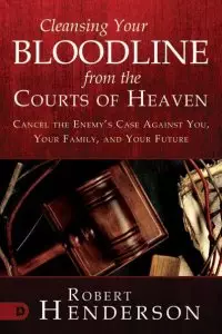 Operating in the Courts of Heaven to Cleanse Your Bloodline