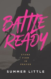 Battle Ready: Stand Firm in Prayer