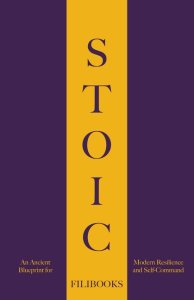 Stoic: An Ancient Blueprint for Modern Resilience and Self-Command