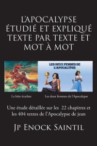 L'APOCALYPSE ETUDIÉ ET EXPLIQUÉ TEXTE PAR TEXTE ET MOT À MOT