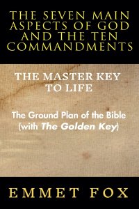 The Seven Main Aspects of God and The Ten Commandments The Master Key to Life