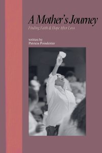 A Mother's Journey: Finding Faith & Hope After Loss