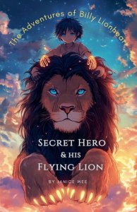 Secret Hero & His Flying Lion