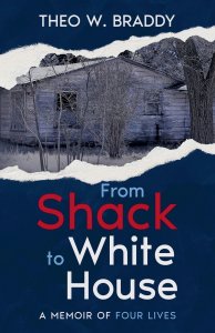 From Shack to White House: A Memoir of Four Lives