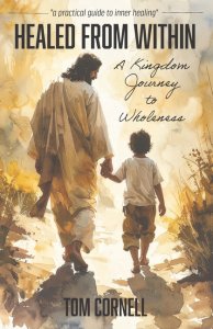 Healed From Within: A Kingdom Journey to Wholeness