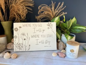 Wall Plaque-Where You Go  I Will Go (Ruth 1:16) (12" x 8")