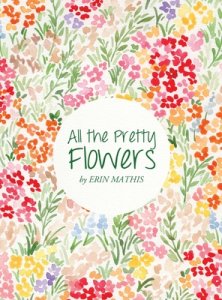 All The Pretty Flowers