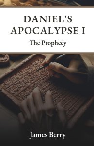 Daniel's Apocalypse I: The Prophecy