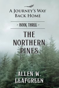 The Northern Pines: A Journey's Way Back Home, Book Three