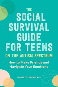Social Survival Guide For Teens On The Autism Spectrum