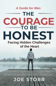The Courage to Be Honest: Facing Hidden Challenges of the Heart, A Guide for Men
