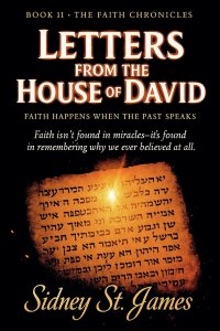 Letters from the House of David - Faith Happens When the Past Speaks